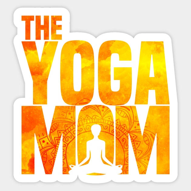 Womens Yoga Mom-Meditation Namaste Mothers Day Gift T Shirt Sticker by CheesyB